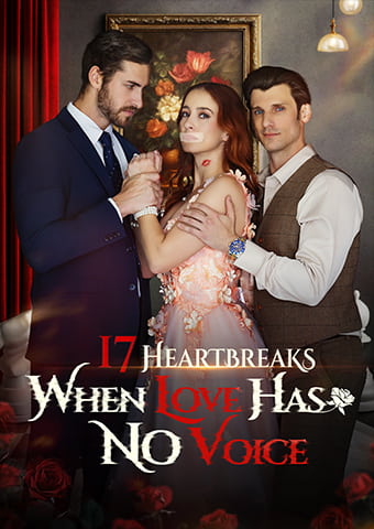 17 Heartbreaks: When Love Has No Voice